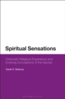 Image for Spiritual sensations  : cinematic religious experience and evolving conceptions of the sacred