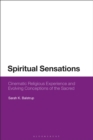 Image for Spiritual Sensations: Cinematic Religious Experience and Evolving Conceptions of the Sacred