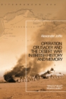 Image for Operation Crusader and the desert war in British history and memory  : &#39;what is failure? what is loyalty?&#39;
