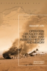 Image for Operation Crusader and the desert war in British history and memory: &#39;what is failure? what is loyalty?&#39;