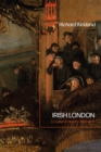 Image for Irish London  : a cultural history, 1850-1916