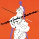 Image for Creative fashion illustration  : how to develop your own style
