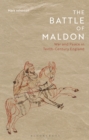 Image for The Battle of Maldon  : war and peace in tenth-century England