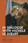 Image for In Dialogue With Michèle Le Doeuff: Philosophies, Encounters and Friendship