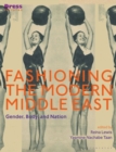 Image for Fashioning the Modern Middle East