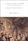 Image for A cultural history of theatre in the age of enlightenment