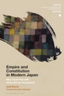 Image for Empire and constitution in modern Japan  : why could war with China not be prevented?