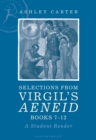 Image for Selections from Virgil&#39;s Aeneid books 7-12  : a student reader