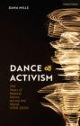 Image for Dance and Activism: A Century of Radical Dance Across the World