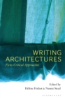 Image for WRITING ARCHITECTURES: ficto-critical approaches.