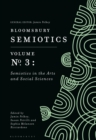 Image for Bloomsbury Semiotics Volume 3: Semiotics in the Arts and Social Sciences