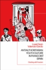 Image for Antiauthoritarian Youth Culture in Francoist Spain