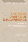 Image for The many drafts of D.H. Lawrence  : creative flux, genetic dialogism, and the dilemma of endings