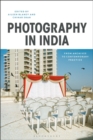 Image for Photography in India  : from archives to contemporary practice