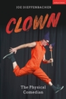 Image for Clown  : the physical comedian