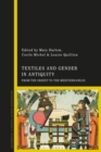 Image for Textiles and gender in antiquity  : from the Orient to the Mediterranean