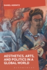 Image for Aesthetics, arts, and politics in a global world