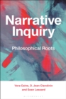 Image for Narrative inquiry  : philosophical roots