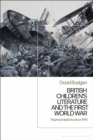 Image for British children&#39;s literature and the First World War  : representations since 1914