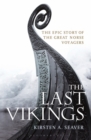 Image for The Last Vikings : The Epic Story of the Great Norse Voyagers