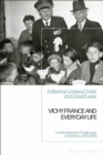 Image for Vichy France and everyday life  : confronting the challenges of wartime, 1939-1945