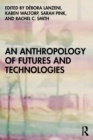 Image for An Anthropology of Futures and Technologies