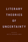 Image for Literary theories of uncertainty
