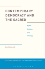 Image for Contemporary Democracy and the Sacred