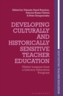 Image for Developing Culturally and Historically Sensitive Teacher Education: Global Lessons from a Literacy Education Program