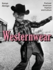 Image for Westernwear: Postwar American Fashion and Culture