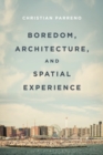 Image for Boredom, architecture and spatial experience