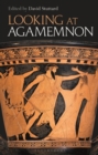 Image for Looking at Agamemnon