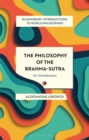 Image for The philosophy of the Brahma-sutra: an introduction