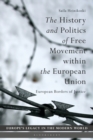 Image for The History and Politics of Free Movement Within the European Union: European Borders of Justice