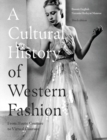 Image for A cultural history of Western fashion: from haute couture to virtual couture