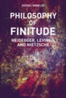 Image for Philosophy of finitude  : Heidegger, Levinas and Nietzsche