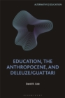 Image for Education, the Anthropocene, and Deleuze/Guattari