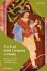 Image for The East India Company in Persia  : trade and cultural exchange in the eighteenth century