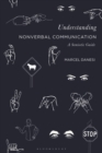 Image for Understanding nonverbal communication  : a semiotic guide