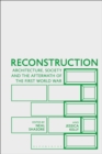 Image for Reconstruction  : architecture, society and the aftermath of the First World War