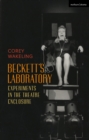 Image for Beckett&#39;s laboratory  : experiments in the theatre enclosure