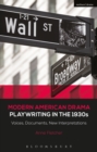 Image for Modern American drama: playwriting in the 1930s: voices, documents, new interpretations