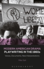 Image for Modern American Drama. Playwriting in the 1960S: Voices, Documents, New Interpretations