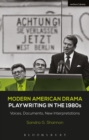 Image for Modern American drama: playwriting in the 1980s: voices, documents, new interpretations