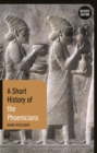 Image for A Short History of the Phoenicians