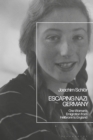 Image for Escaping Nazi Germany  : one woman&#39;s emigration from Heilbronn to England