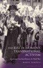 Image for The rise of women&#39;s transnational activism  : identity and sisterhood between the world wars
