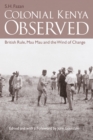 Image for Colonial Kenya observed  : British rule, Mau Mau and the wind of change