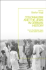 Image for Colonialism and the Jews in German history  : from the Middle Ages to the twentieth century