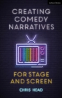Image for Creating comedy narratives for stage and screen